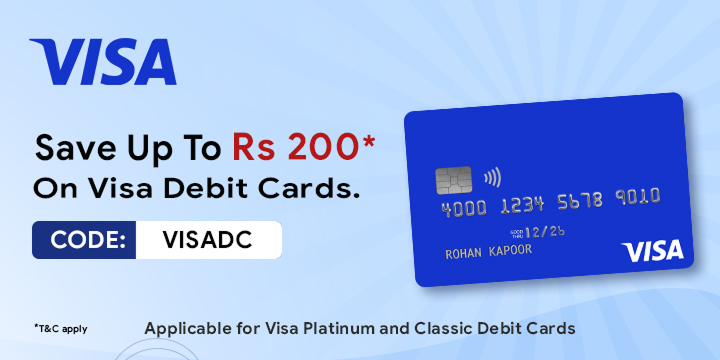 Get 10% OFF Up to ₹200 with Visa Debit Cards Get 10% OFF Up to ₹200 with Visa Debit Cards