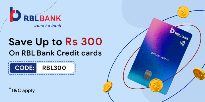 Get up to Rs.300 off with RBL Bank Credit Card